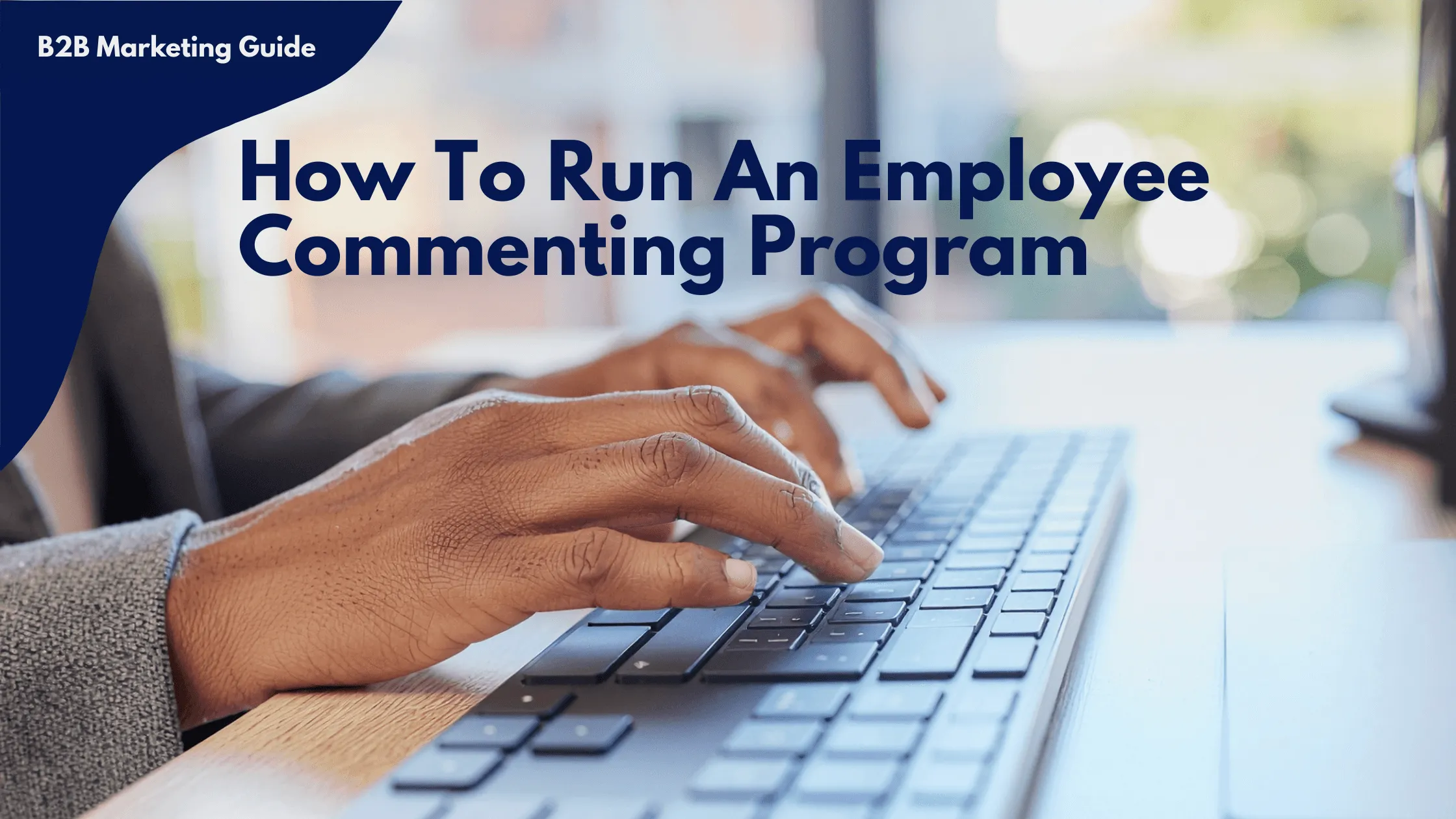 How to Run an Employee Commenting Program