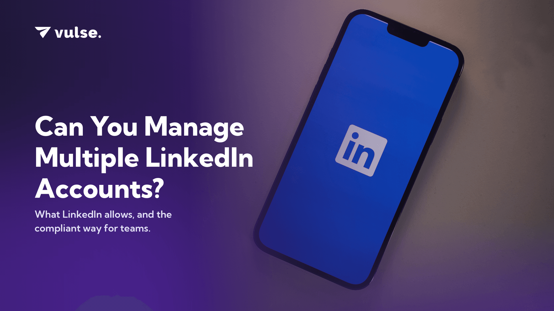 can-you-manage-multiple-linkedin-accounts