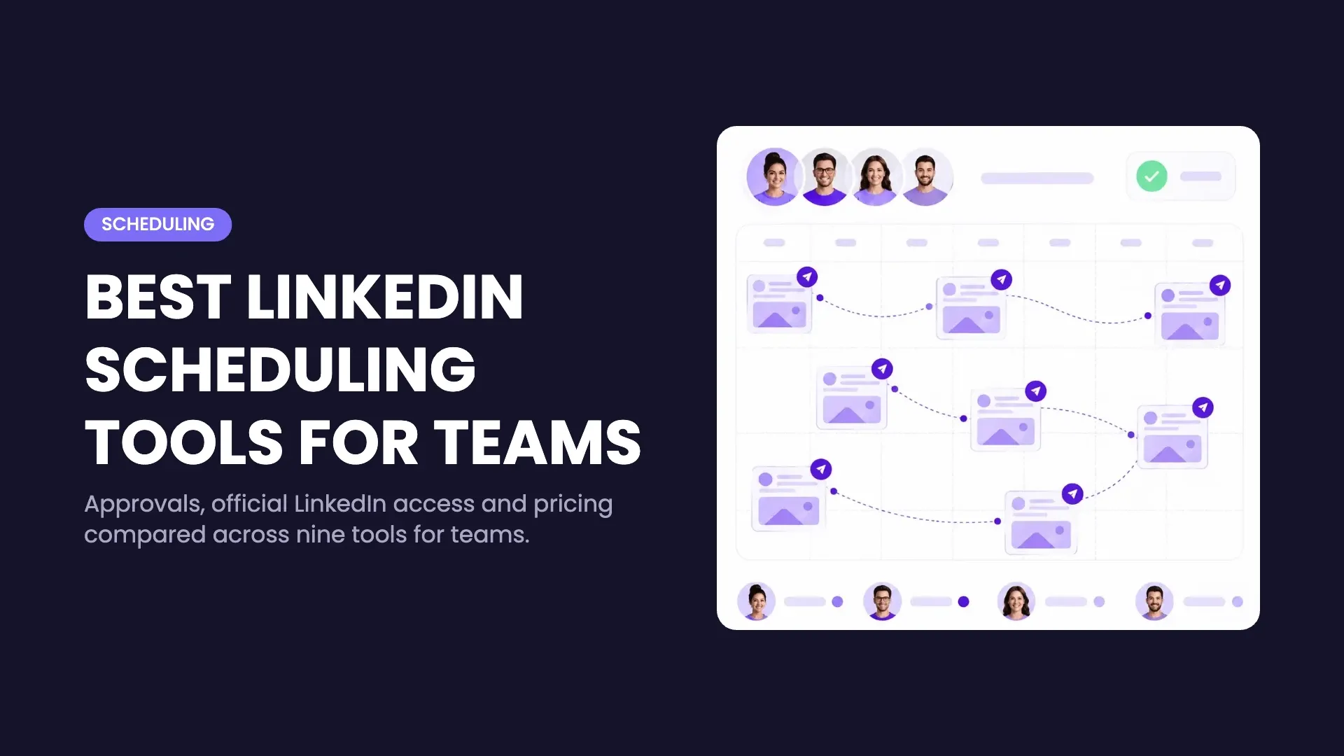 Best LinkedIn scheduling tools for teams: a calendar of scheduled posts across team members